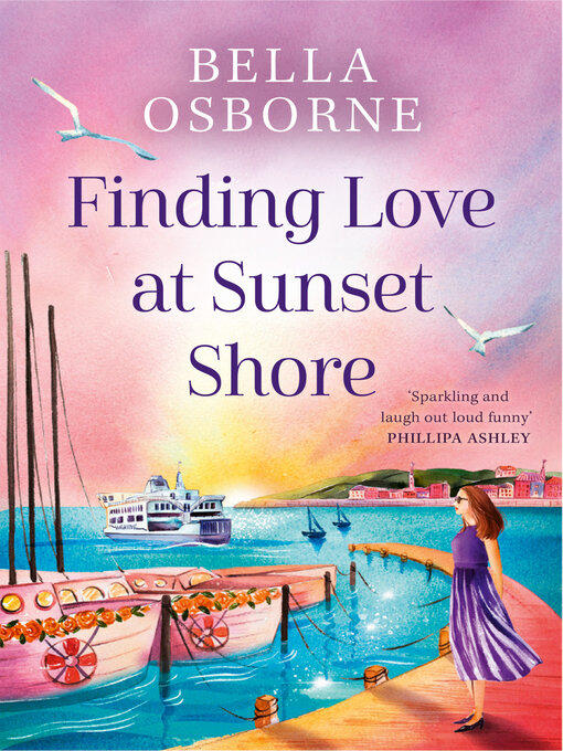 Title details for Finding Love at Sunset Shore by Bella Osborne - Available